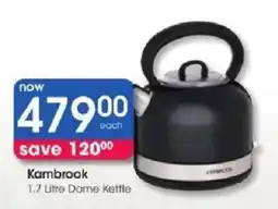Clicks Kambrook 1.7 Litre Dome Kettle offer