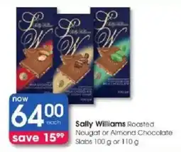 Clicks Sally Williams Roasted Nougat or Almond Chocolate Slabs offer
