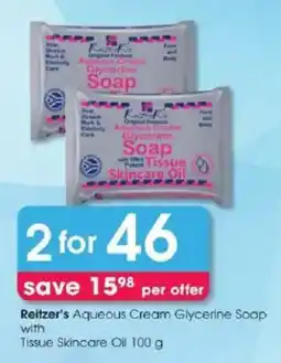Clicks Reitzer's Aqueous Cream Glycerine Soap with Tissue Skincare Oil offer