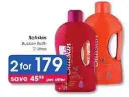 Clicks Satiskin Bubble Bath offer