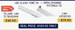 Laduma Hardware catalogue LED GLASS TUBE T8 + OPEN CHANNEL FITTINGS T8 offer