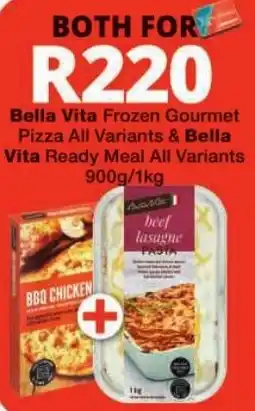 Checkers Bella Vita Frozen Gourmet Pizza All Variants & Bella Vita Ready Meal All Variants offer