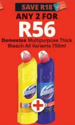 Checkers Domestos Multipurpose Thick Bleach All Variants offer