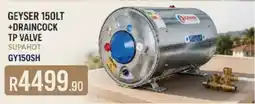 Laduma Hardware catalogue Geyser 150LT + Draincock TP Valve Supahot offer