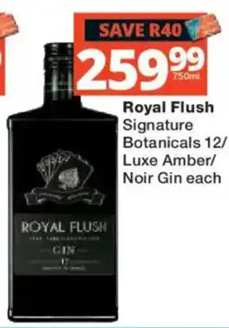 Checkers Liquor Shop Royal Flush Signature Botanicals 12/ Luxe Amber/ Noir Gin offer
