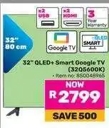 Game 32 QLED+ Smart Google TV (32Q5600K) offer