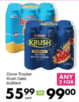 Save Clover Tropika/Krush Cans offer