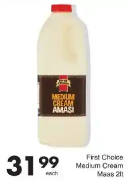 Save First Choice Medium Cream Amasi offer