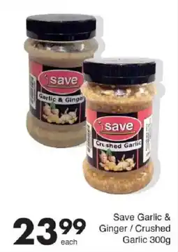 Save Save Garlic & Ginger / Crushed Garlic offer