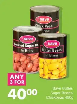 Save Save Butter/ Sugar Beans/ Chickpeas offer