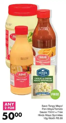Save Save Tangy Mayo/Peri-Mayo/Tomato Sauce offer