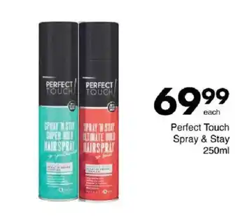 Save Perfect Touch Spray & Stay offer