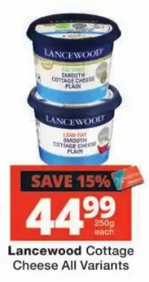 Checkers Lancewood Cottage Cheese All Variants offer