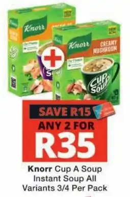 Checkers Knorr Cup A Soup Instant Soup All Variants offer