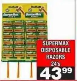 Advance Cash n Carry Supermax Disposable Razors offer