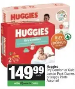 Spar Savemor Huggies Dry Comfort or Gold Jumbo Pack Diapers or Nappy Pants Assorted offer