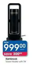 Clicks Kambrook - tower heater with tilt offer