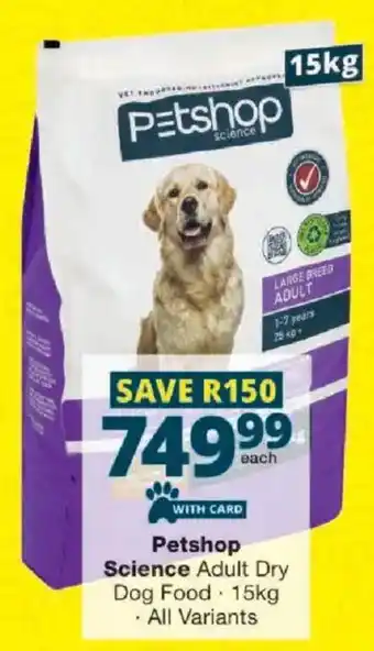 Checkers Petshop Science Adult Dry Dog Food offer