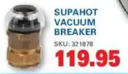 Cashbuild Supahot vacuum breaker offer