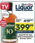 Pick n Pay Klipdrift - 10-year old limited edition brandy offer
