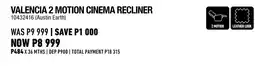 Home Corp VALENCIA 2 MOTION CINEMA RECLINER offer