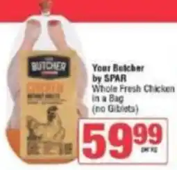 KwikSpar Your Butcher by SPAR Whole Fresh Chicken in a Bag (no Giblets) offer