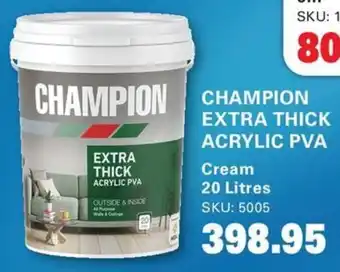 CHAMPION EXTRA THICK ACRYLIC PVA