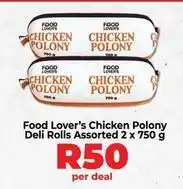 Food Lover's Market Lovers+ - chicken polony deli rolls offer