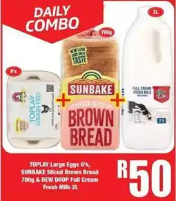 Boxer Daily - topplay large eggs 6's, sunbake sliced brown bread 700g & dew drop full cream fresh milk 2l offer