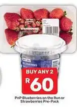 Pick n Pay Blueberries on the run or strawberries pre-pack offer