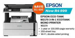 Expert EPSON ECO-TANK M2170 3-IN-1 ECOTANK MONO PRINTER offer