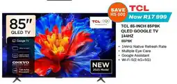 Expert TCL 85-INCH 85P8K QLED GOOGLE TV offer