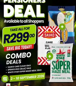 Super Save Sasko Cake Flour Spekko Rice White Star Super Maize Meal offer