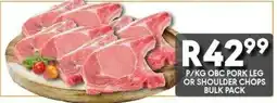 OBC Meat & Chicken OBC PORK LEG OR SHOULDER CHOPS offer