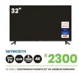 Fair Price TELEVISION SKYWORTH 32" HD ANDROID offer