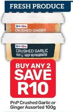 Pick n Pay Hypermarket PnP Crushed Garlic or Ginger Assorted offer