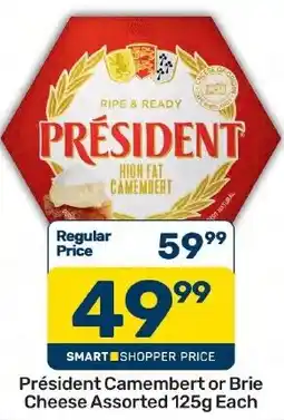 Pick n Pay Hypermarket Président Camembert or Brie Cheese Assorted offer