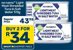 Pick n Pay Hypermarket no name Light Meat Shredded Tuna in Salt Water offer