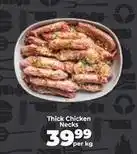 Food Lover's Market Thick chicken necks offer
