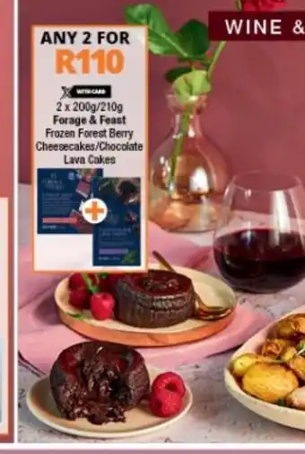 Checkers Forage & Feast Frozen Forest Berry Cheesecake / Chocolate Lava Cakes 2 x 200g /210g offer