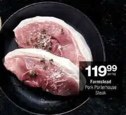 Checkers Farmstead Pork Porterhouse Steak offer