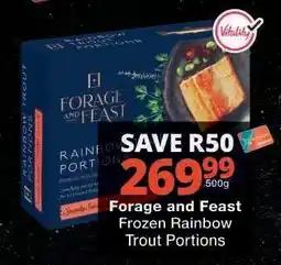 Checkers Forage and Feast Frozen Rainbow Trout Portions offer