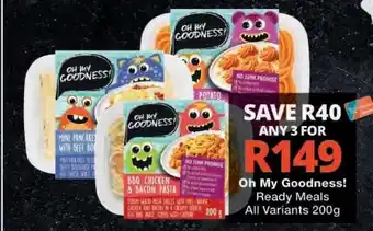 Checkers Oh My Goodness! Ready Meals offer