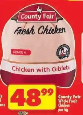 COUNTY FAIR WHOLE FRESH CHICKEN per kg