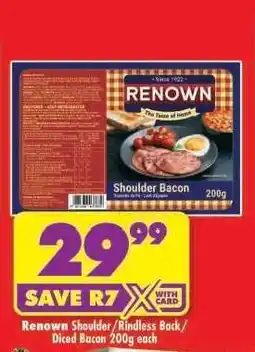 Shoprite Renown Shoulder/Rindless Back/Diced Bacon 200g each offer