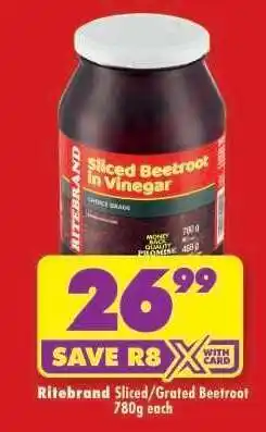 Shoprite Ritebrand Sliced/Grated Beetroot 780g each offer