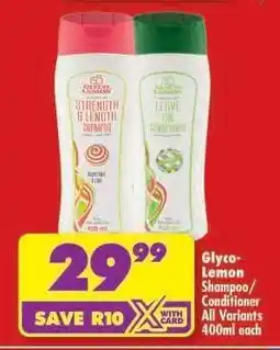 Shoprite GLYCO-LEMON SHAMPOO/CONDITIONER all variants 400ml each offer