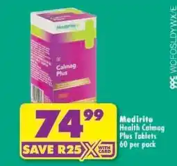 Shoprite Medirite Health Calmag Plus Tablets 60 per pack offer