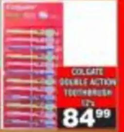 Advance Cash n Carry Colgate Double Action Toothbrush offer