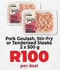 Food Lover's Market Pork gouash, stir-fry or tenderised steaks offer